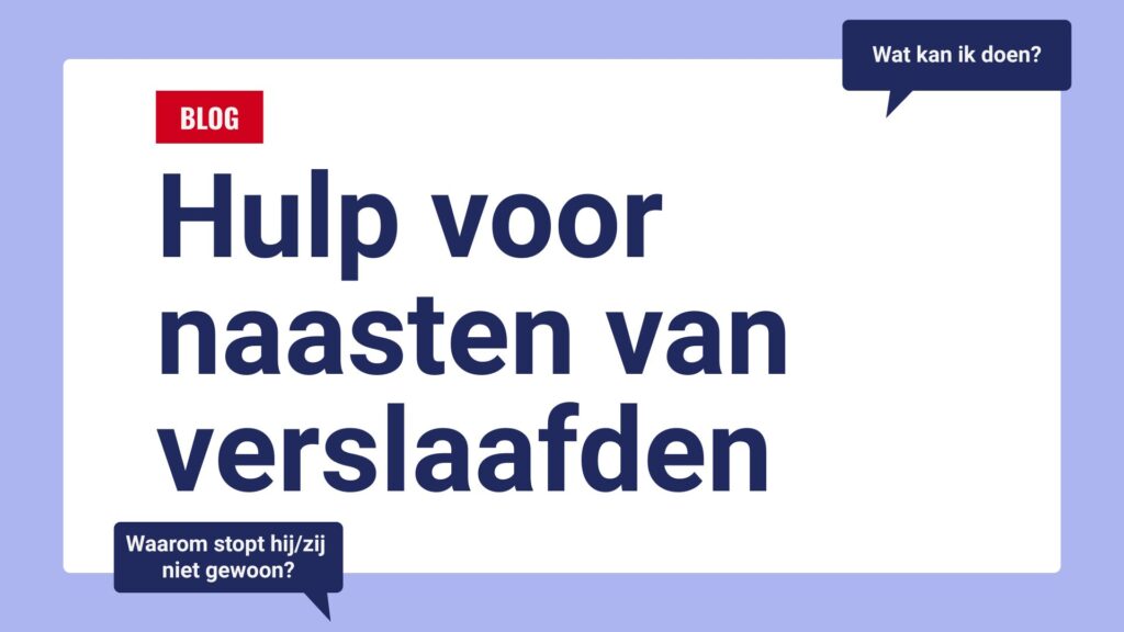 hulp voor naasten van verslaafden
